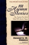 101 Hymn Stories 101 Hymn Stories