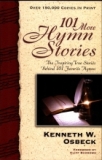 101 More Hymn Stories 101 More Hymn Stories