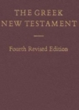 Greek New Testament, UBS, 4th revised edition Greek New Testament, UBS, 4th revised edition